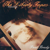 Brady, Paul - The Missing Liberty Tapes