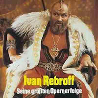 Rebroff, Ivan - Seine grossten Opernerfolge