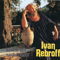 Rebroff, Ivan - Komm mit hach Hellas (LP)