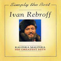 Rebroff, Ivan - Kalinla Malinka - His Greatest Hits
