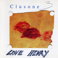 Clusone 3 - Love Henry