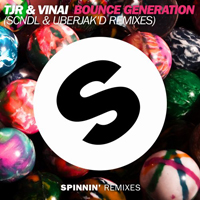 VINAI - Bounce Generation (SCNDL & Uberjak'd Remixes) [Single]