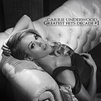 Carrie Underwood - Greatest Hits: Decade #1 (CD 1)