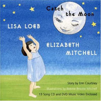 Mitchell, Elizabeth - Lisa Loeb & Elizabeth Mitchell - Catch The Moon