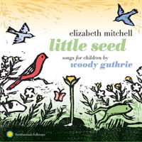 Mitchell, Elizabeth - Little Seed-Songs For Children By Woody Guthrie