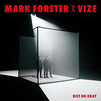 Mark Forster - Bist du Okay (feat. Vize) (Single)