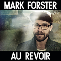 Mark Forster - Au Revoir (Single)