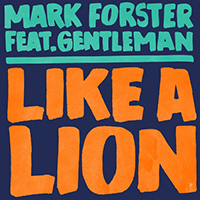 Mark Forster - Like a Lion (feat. Gentleman) (Polish Version) (Single)