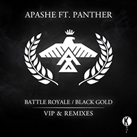 Apashe - Battle Royale/Black Gold (VIP and Remixes)