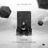 Apashe - No Twerk VIP (Single)