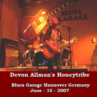 Devon Allman's Honeytribe - 2007.06.15 - Blues Garage, Hannover, Germany (CD 1)