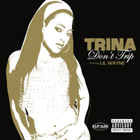 Trina - Don't Trip (Single)