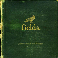 Fields (GBR, London) - Everything Last Winter
