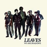 Leaves (Isl) - We Are Shadows