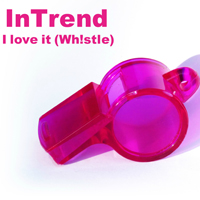 InTrend - I Love It (Whistle)