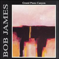 Bob James - Grand Piano Canyon