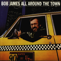 Bob James - All Around The Town