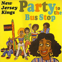 New Jersey Kings - Party To The Bus Stop