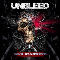 Unbleed - War Machine