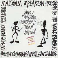 Malcolm McLaren & The World's Famous Supreme Team Show - Round The Outside!