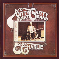 Nitty Gritty Dirt Band - Uncle Charly & His Dog Teddy