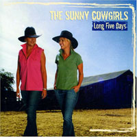 Sunny Cowgirls - Long Five Days