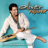 Frank, Oliver - Unverbesserlich