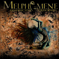 Melphomene - Destructive Crescendo