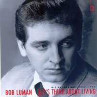 Bob Luman - Let's Think About Living: His Recordings, 1955-1967 (CD 3)