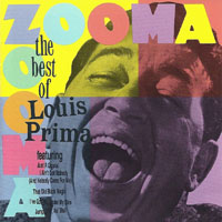 Prima, Louis - Zooma Zooma: The Best Of Louis Prima