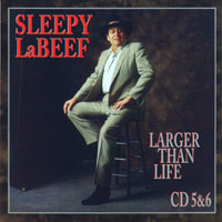 Sleepy LaBeef - Larger Than Life (CD 5)