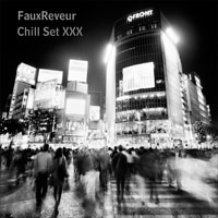 FauxReveur - FauxReveur - Chill Set XXX (CD 2)