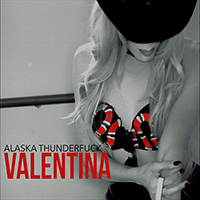 Alaska Thunderfuck - Valentina (Single)