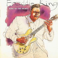 Freddie King - King Of The Blues  (CD 1)