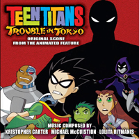 Soundtrack - Anime - Teen Titans: Trouble in Tokyo