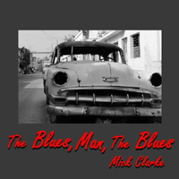 Clarke, Mick - The Blues, Man, The Blues (EP)