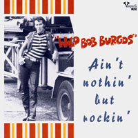 Burgos, Bob - Ain't Nothin' But Rockin' (LP)