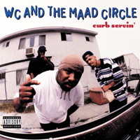 WC And The Maad Circle - Curb Servin'