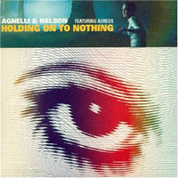 Agnelli & Nelson - Holding On To Nothing (Remixes) [EP]