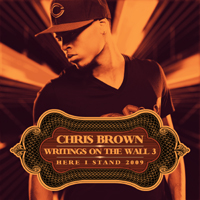 Chris Brown (USA, VA) - Writings On The Wall 3: Here I Stand (Mixtape)