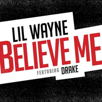 Lil Wayne - Believe Me (Single)