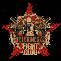 Telekinesis (Gbr) - Fight Club