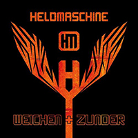 Heldmaschine - Weichen + Zunder