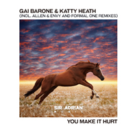 Gai Barone - You Make It Hurt (with Katty Heath) (Remixes) (Single)