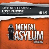 Indecent Noise - Indecent Noise and Lostly - Lost In Noise (Single)