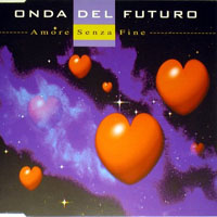 Onda Del Futuro - Amore Senza Fine (EP)