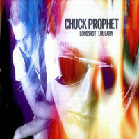 Chuck Prophet - Longshot Lullaby (Single)