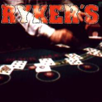 Ryker's - Life's A Gamble... And So Is Death