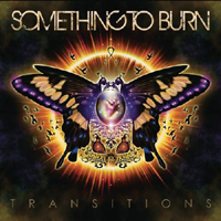 Something To Burn - Transitions