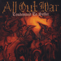 All Out War - Condemned To Suffer